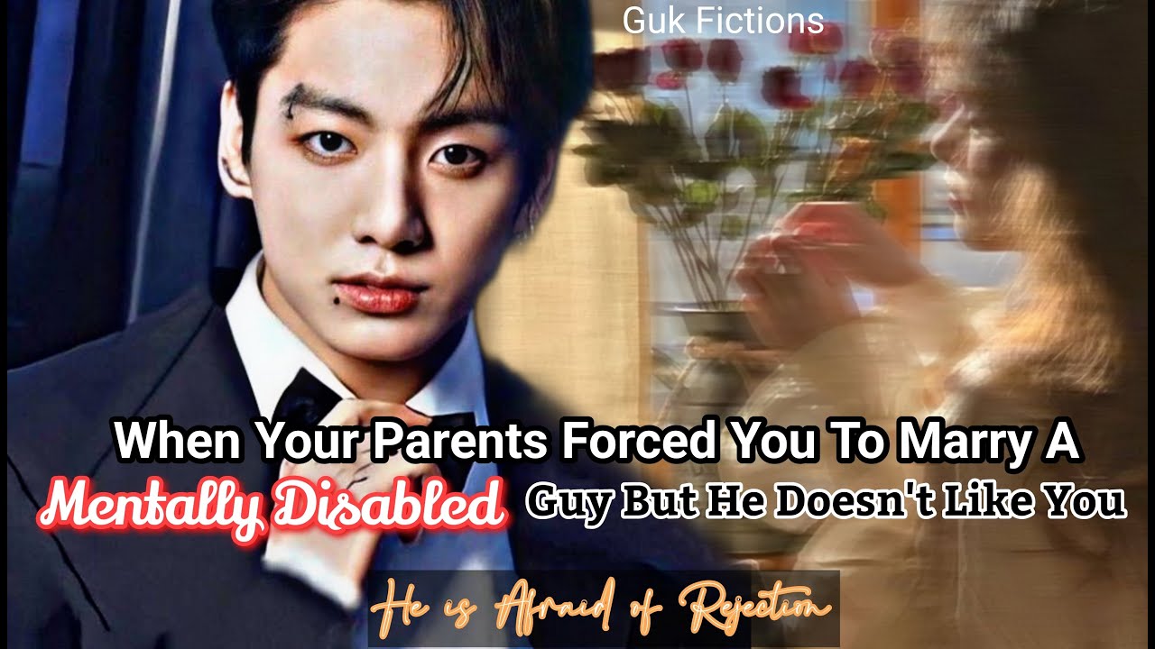 [Jungkook FF]Когда родители заставили тебя выйти замуж за умственно отсталого парня, но он тебя н...