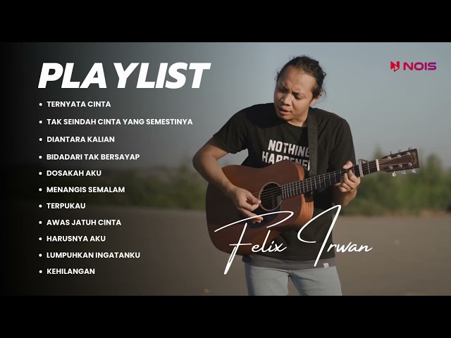 TERNYATA CINTA - PADI |FELIX IRWAN -  TAK SEINDAH CINTA YANG SEMESTINYA | FULL ALBUM TERBARU 2024 class=