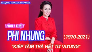 VĨNH BIỆT CA SĨ PHI NHUNG (1970-2021)