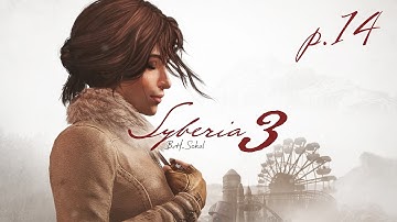 Syberia 3 | Olympia (part 14, no commentary)