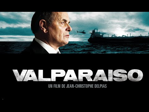 VALPARAISO Un Film De Jean Christophe Delpias Trailer