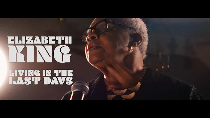 Elizabeth King - Living In The Last Days