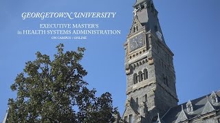 Georgetown's Executive Master's in Health Systems Administration