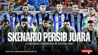 Sekenario Persib Juara  Persib Aing Aing Pisan 246