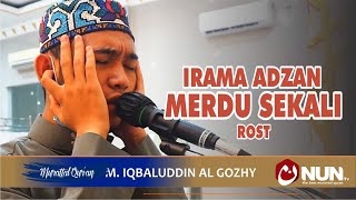 ADZAN SUBUH SANTAI IRAMA ROST | M. IQBALUDDIN AL-GOSHY