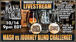 The Mash and Drum LIVE with Scott from My Bourbon Journey and a Blind Challenge!