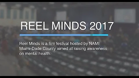 NAMI Miami's Reel Minds Mental Health Film Festival of 2017