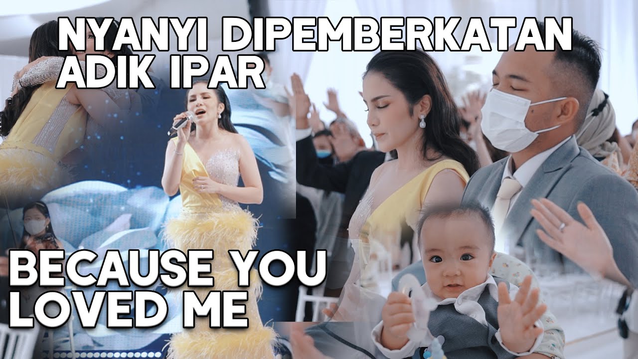 NYANYIIN LAGU BECAUSE YOU LOVED ME, ADIK IPAR SAMPAI TERHARU