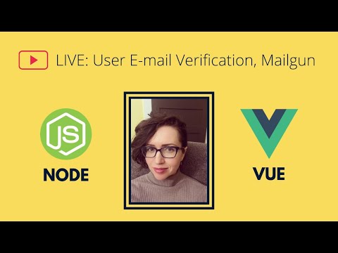 Livestream: Node & Vue.js, Verification Codes & E-mails (Mailgun)