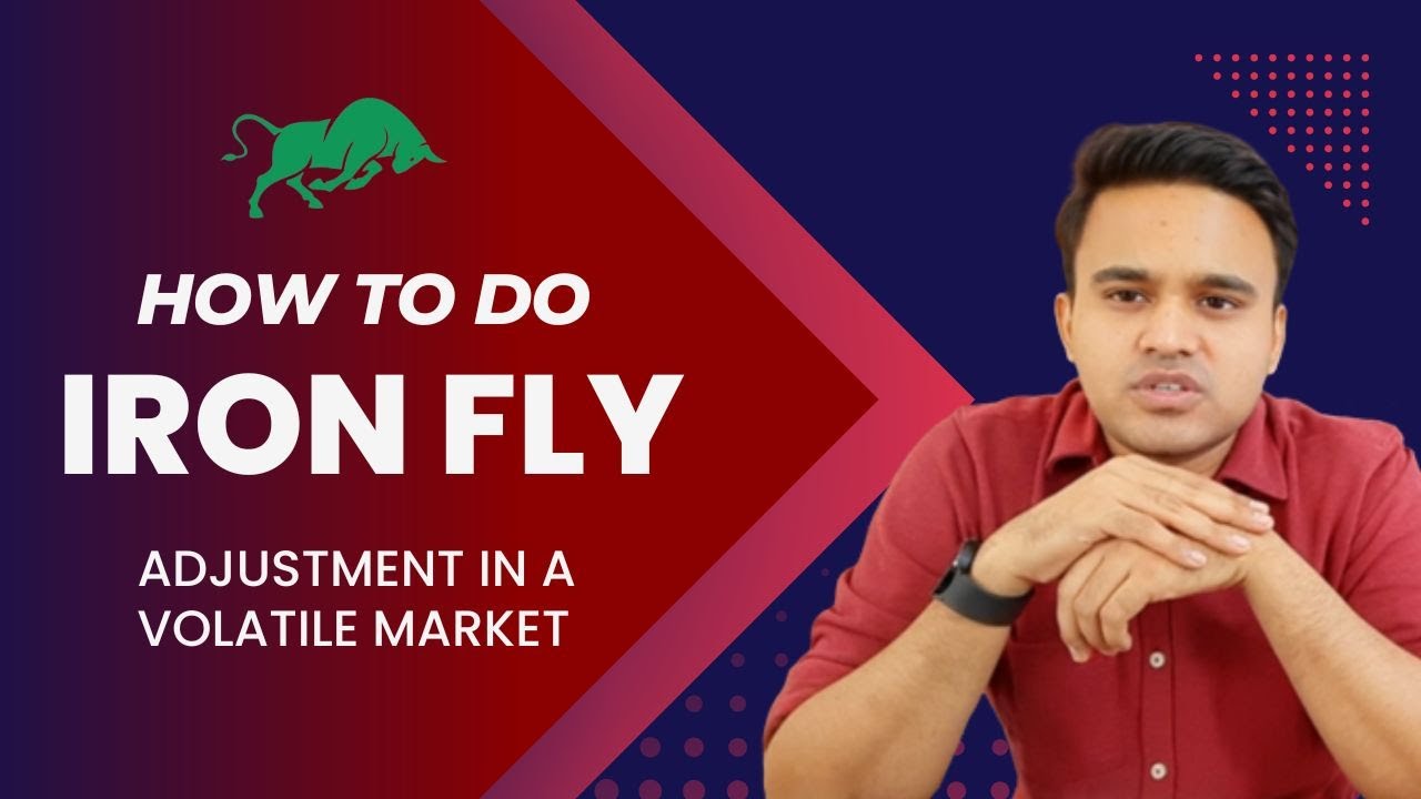 IRON FLY ADJUSTMENT IN VOLATILE MARKET CALENDAR SPREAD ADJUSTMENT