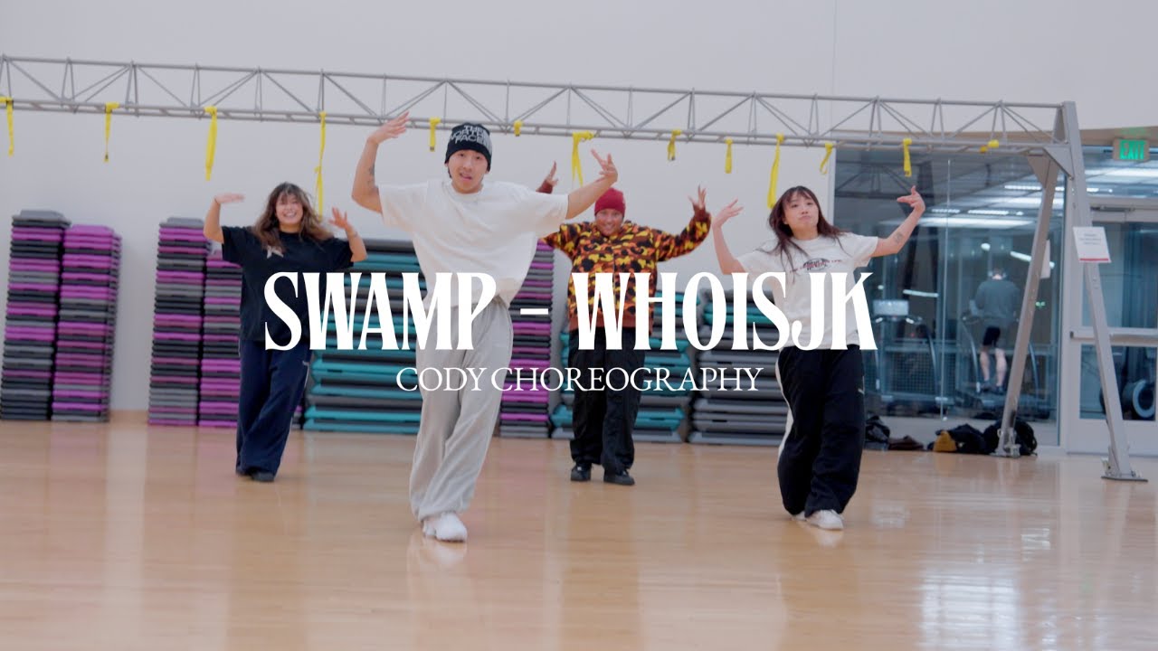 SWAMP - Whoisjk / Cody Choreography