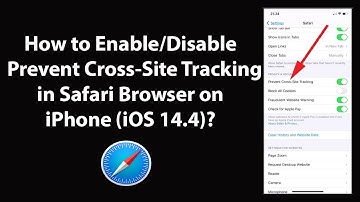 How to Enable/Disable Prevent Cross-Site Tracking in Safari Browser on iPhone (iOS 14.4)?