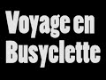 LEGO - VOYAGE EN BUSYCLETTE (VIDEO)