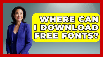 Where Can I Download Free Fonts? - Be App Savvy