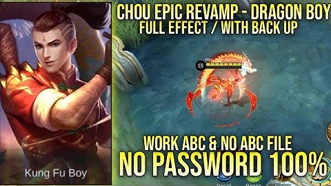 CHOU EPIC DRAGON BOY REVAMP SKIN SCRIPT NO LOGO NO PASSWORD FULL EFFECT ABC & NO ABC FILE YVE PATCH