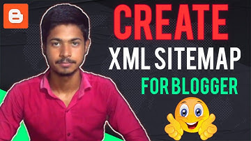 XML Sitemap for blogger, how to create sitemap for blogger, add XML Sitemap in blogger