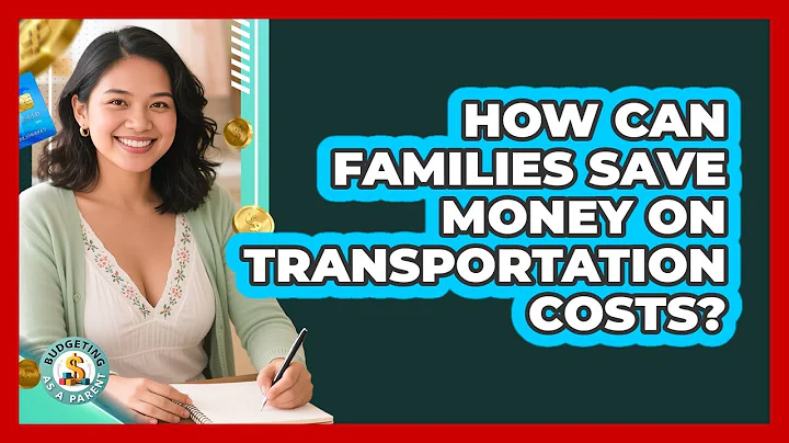 How Can Families Save Money On Transportation Costs? - Budgeting as a Parent