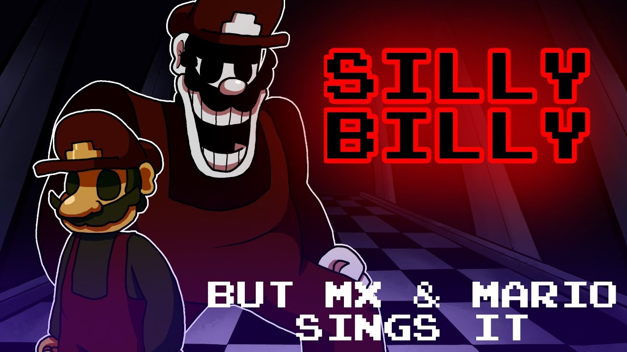 Pesky Plumber || SILLY BILLY but MX & Mario sings it (FNF Cover)