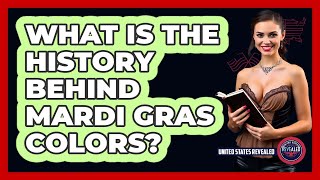 What Is The History Behind Mardi Gras Colors?