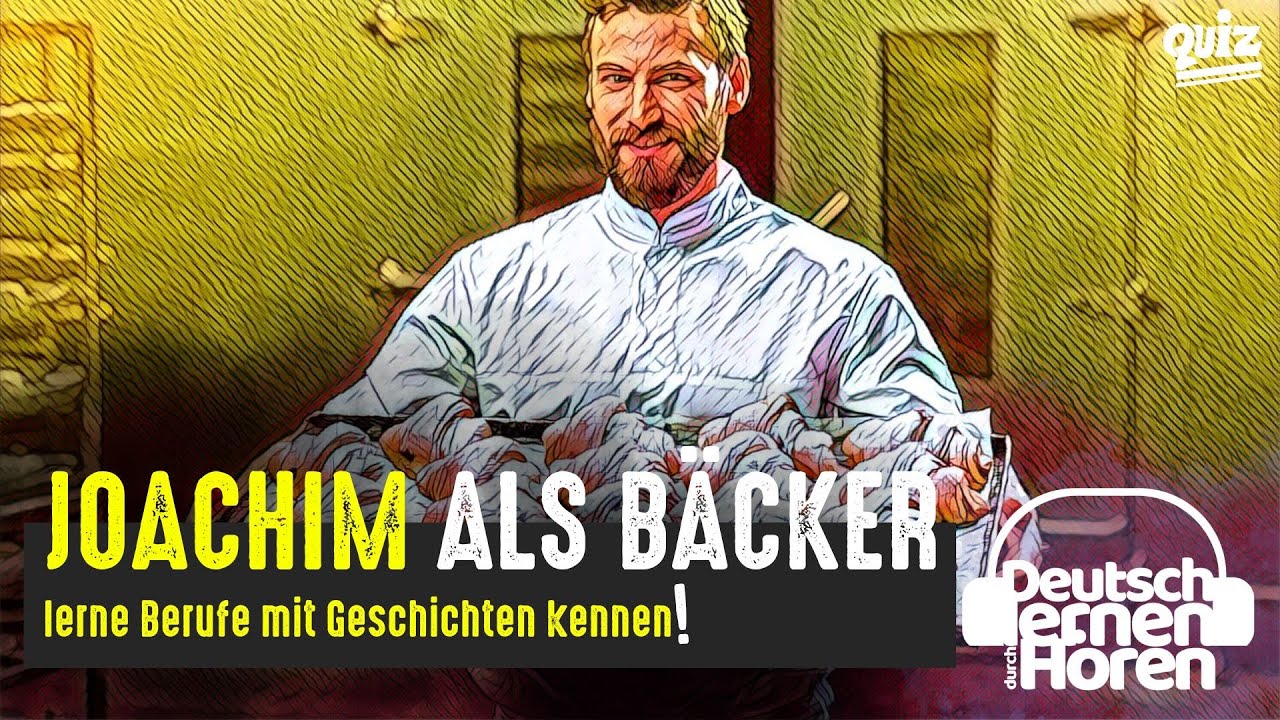 #835 Joachim als Bäcker - Berufe mit Geschichten zum Lesen & Hören - [Deutsch lernen durch Hören]