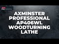 Axminster Professional AP406WL Woodturning Lathe - Product Overview