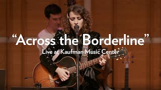 Gaby Moreno & Metropolis Ensemble: "Across the Borderline" (Live at Kaufman Music Center) chords