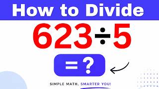 623÷5  Divide 623 by 5 (Long division Method)