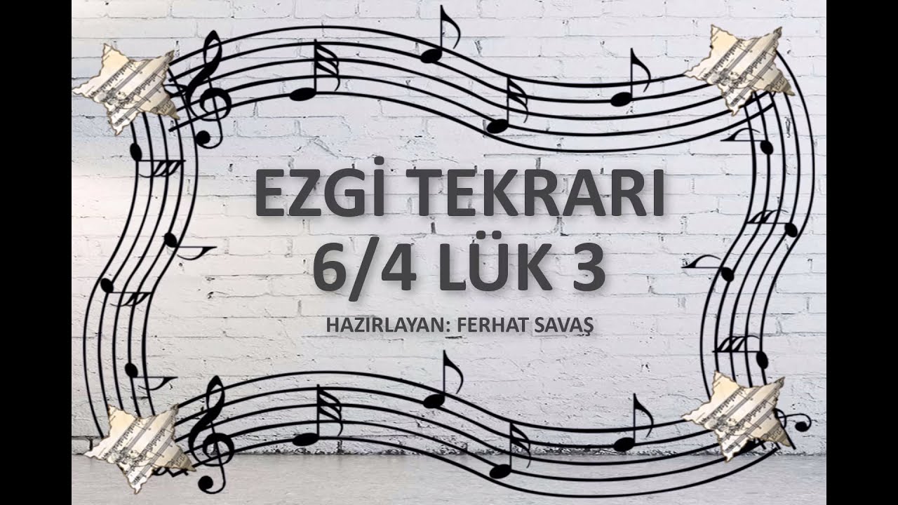 EZGİ TEKRARI ÇALIŞMASI 6/4'LÜK 3 | KONSERVATUVARA HAZIRLIK