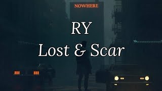 RY - Lost & Scar [Lyrics Video]
