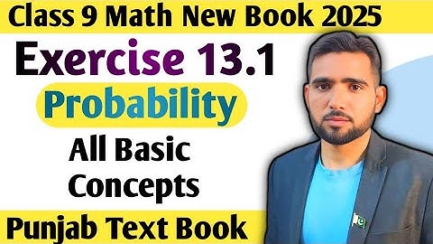 Class 9th Math New Book Chapter 13 Probability Exercise 13.1 All Basic Concepts | Naimat Maths