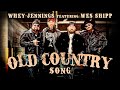 Whey Jennings- Old Country Song (Feat. Wes Shipp) (Official Music Video)