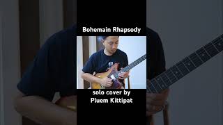 Bohemain Rhapsody Solo Cover By Pluem Kittipat