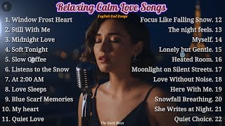 Download lagu ❄️ Relaxing Calm Love Songs | Lonely Winter Nights & Soft Female Vocal