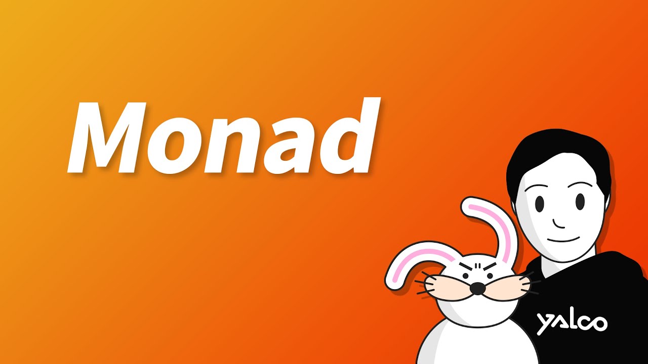 모나드(Monad)는 사실 쉽습니다. - 함수형 프로그래밍 끝판왕 깨기