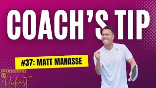 Pickleball Tip for the Stars: Matt Manasse