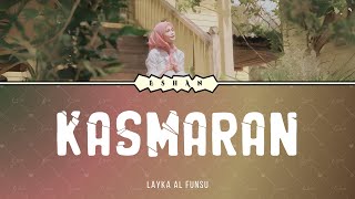 (LIRIK) KASMARAN I LAYKA AL FUNSU