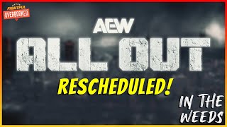 AEW All Out 2024 Rescheduled | In The Weeds 5/22/24