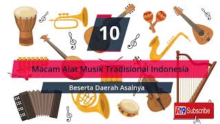 Macam - macam Alat Musik Tradisional Indonesia Beserta Daerah Asalnya