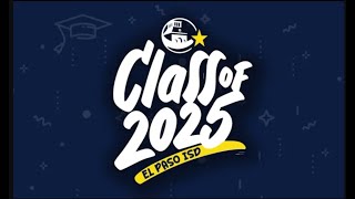 2025 Day 2 El Paso ISD Graduations