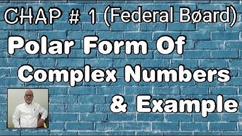 class 11 federal board mathematics|Polar Form Of Complex Numbers | Hindi