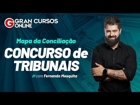 Mapa da Conciliação - Concurso de Tribunais -  Com Fernando Mesquita