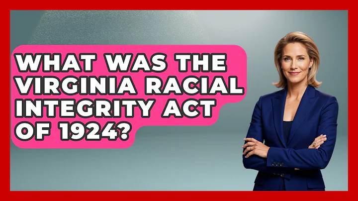 What Was The Virginia Racial Integrity Act Of 1924? - Famous Movies Club