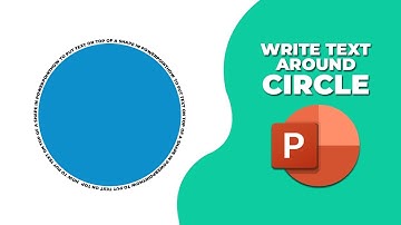 How to write text around a circle in PowerPoint