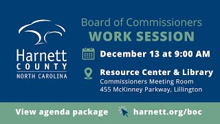 Harnett County Work Session 12/13/22