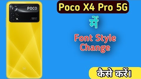 Change Font Style,How To Change Font Style in Poco X4 Pro 5G , Poco X4 Pro 5G Font Change Setting
