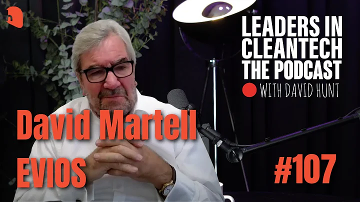 Leaders in Cleantech #107 - David Martell  EVIOS