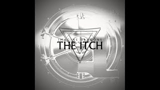 Woke (Demo) (The Itch Mix) - Imagine Dragons