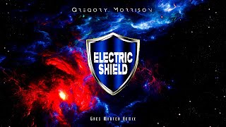 Gregory Morrison - Electric Shield (Greg Master Remix)