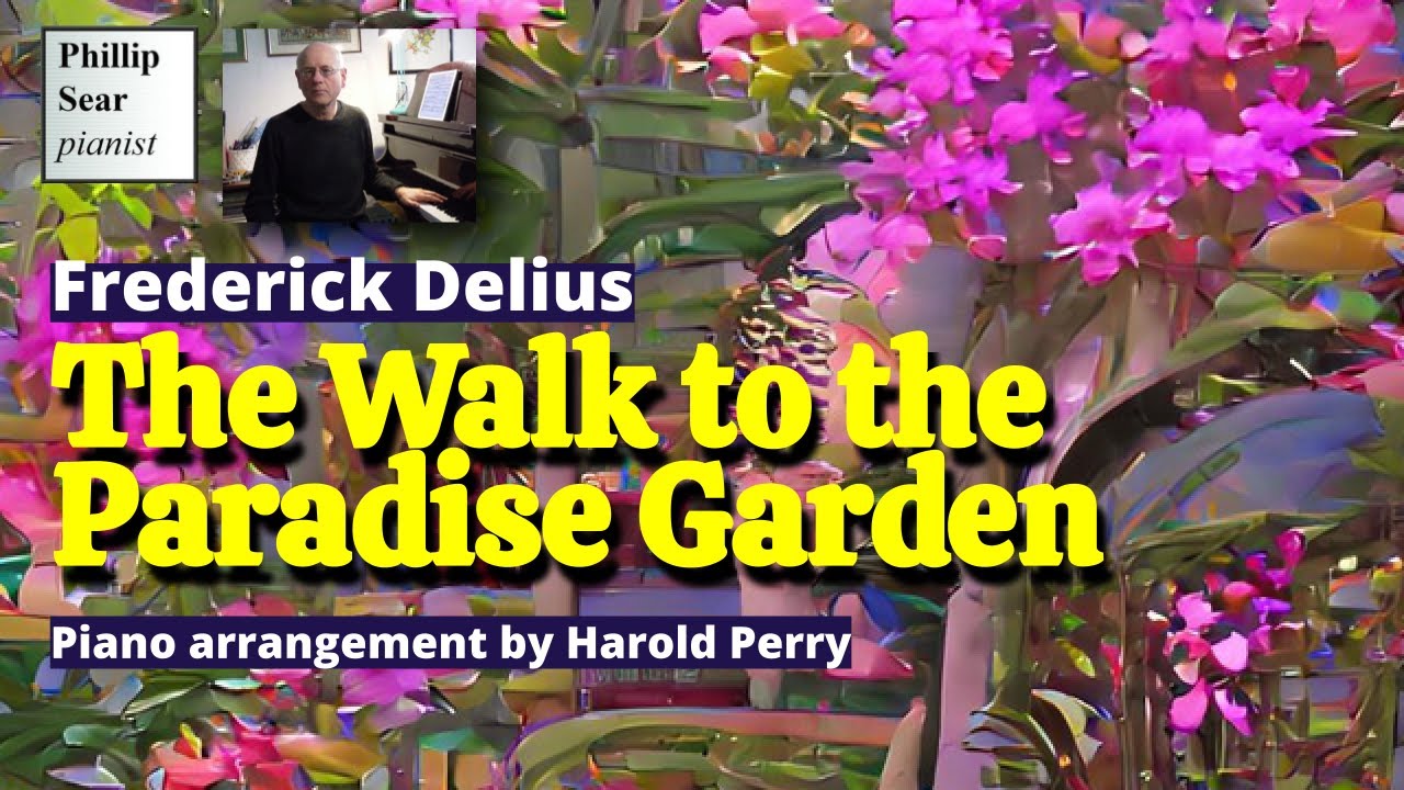 Delius (arr. Harold Perry): The Walk to the Paradise Garden