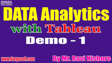 DATA Analytics with Tableau tutorials || Demo - 1 || by Mr. Ravi Kishore On 16-09-2021 @8AM IST